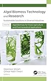 Algal Biomass Technology and Research: Sustainable Solutions in Diverse Industries, Volume 1: Algal Biomass for Food, Agriculture, and Pharmaceutical Applications