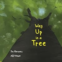 Way Up in a Tree