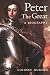 Peter the Great: A Biography