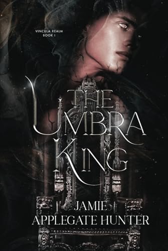 The Umbra King (Vincula Realm) B0CVS5RNH5 Book Cover