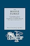 The Boone Family A Genealogical History of the Descendants of George and