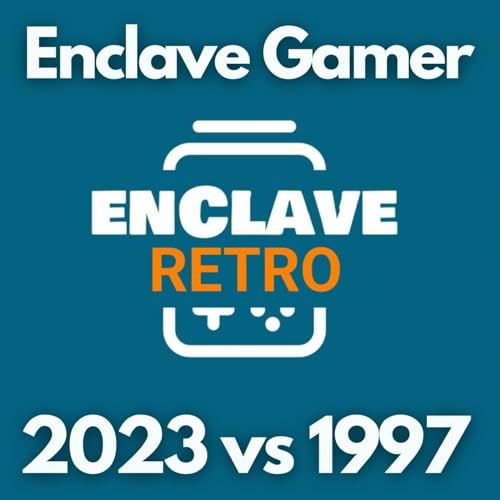 Enclave Gamer T3x08 - 2023 vs 1997
