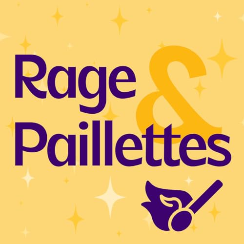 Rage et Paillettes Podcast Por St&eacute;phanie Le Gal-Gorin arte de portada