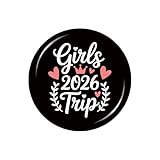 Girls Trip 2026 Badge Button Pins Fashion Logo for Backpacks