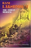 Rani Lakshmibai: The Indian Heroine 8171678572 Book Cover