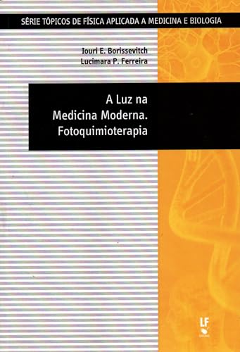 A Luz na Medicina Moderna: Fotoquimioterapia: