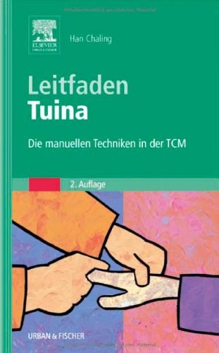 Preisvergleich Produktbild Leitfaden Tuina: Die manuellen Techniken in der TCM