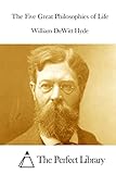 The Five Great Philosophies of Life (Perfect Library)