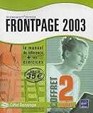  FrontPage 2003 - Référence Bureautique FrontPage 2003 + Les cahiers d\'exercices FrontPage 2003