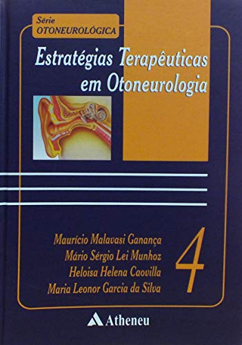 Estratégias Terapêuticas em Otoneurologia (Volume 4)