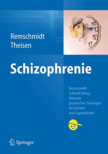 Schizophrenie (Manuale psychischer Storungen bei Kindern und Jugendlichen) (German Edition)