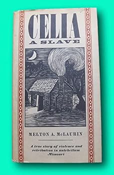 Rare CELIA a slave by Melton A. Mclaurin - 1st HCDJ 1991 Georgia - slavery