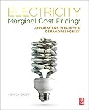  [(Electricity Marginal Cost Pricing: Applications in Eliciting Demand Responses )] [Author: Monica Greer] [Mar-2012]