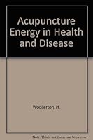 Acupuncture Energy in Health and Disease: A Practical Guide for Advanced Students 0722504829 Book Cover