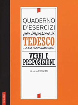 Paperback Quaderno d'esercizi per imparare il tedesco... e non dimenticarlo più. Verbi e preposizioni Book