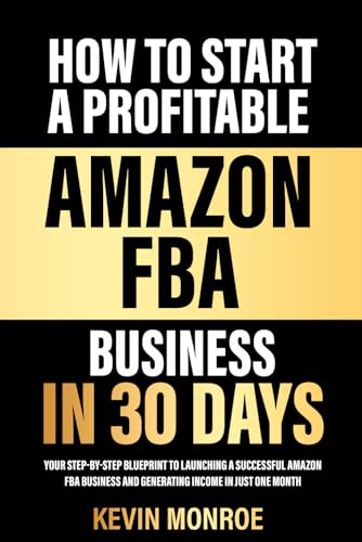 How to Start a Profitable Amazon FBA Business in 30