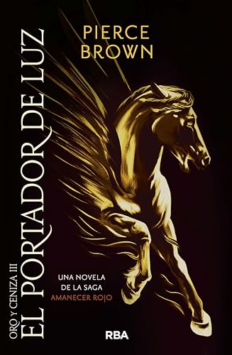 El portador de luz: La emocionante continuación de Edad Oscura. (Oro y ceniza nº 3)