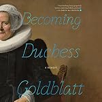Cover of Becoming Duchess Goldblatt
