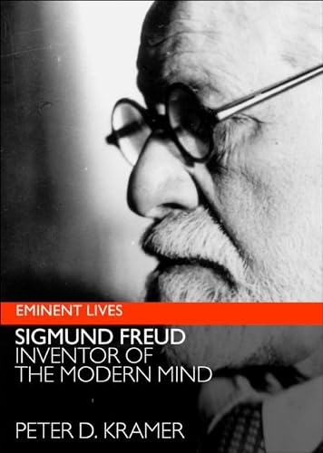 Sigmund Freud: Inventor of the Modern Mind (Eminent Lives)