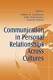 Communication in Personal Relationships Across Cultures