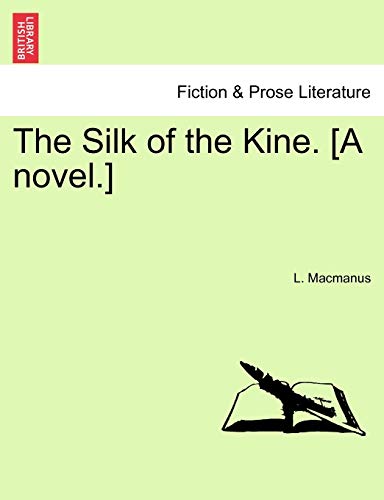 The Silk of the Kine. [A Novel.]