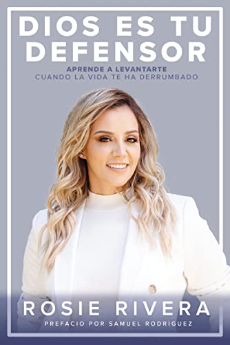Dios es tu defensor: Aprende a levantarte cuando la vida te ha derrumbado (Spanish Edition)