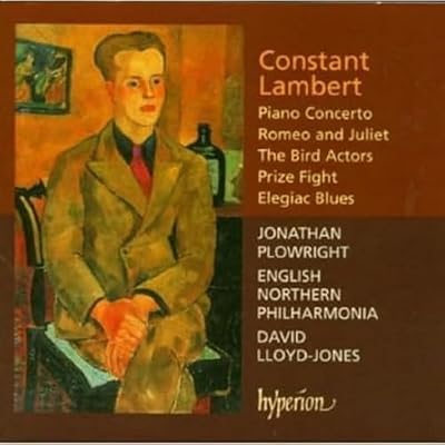 Lambert: Piano Concerto / Romeo & Juliet / The Bird Actors / Prize Fight / Elegiac Blues