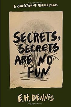 Paperback Secrets, Secrets Are No Fun: A Collection of Horror Stories Book