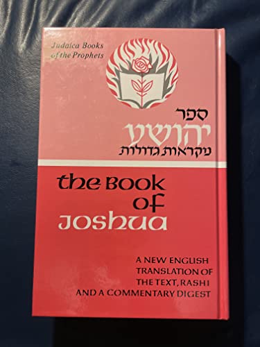 Book Of Joshua: A New English Translation Of The Text And Rashi, With A Commentary Digest = Sefer Yehoshua (Judaica Books Of The Prophets)