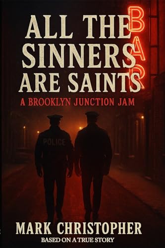 All The Sinners Are Saints: A Brooklyn Junction Jam