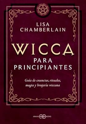 Wicca para principiantes: Guía de creencias, rituales, magia y brujería wiccana (SIN COLECCION) | Ya disponible en tu tienda friki favorita! En mundofriki.es!