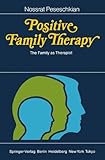 Positive Family Therapy: The Family as Therapist (English Edition)