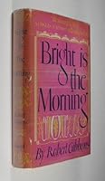 Bright is the morning, B0006AQ2YW Book Cover