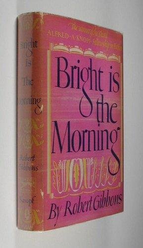 Bright is the morning, B0006AQ2YW Book Cover