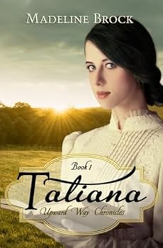 Paperback Tatiana (Upward Way Chronicles) Book