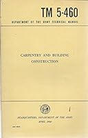 Department of the Army Technical Manual - TM 5-460 - Carpentry and Building Construction B000LXE79G Book Cover