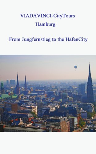 Hamburg - From Jungfernstieg to the HafenCity (VIADAVINCI-CityTours Book 1)