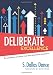 Deliberate Excellence: Three Fundamental Strategies That Drive Educational Leadership
