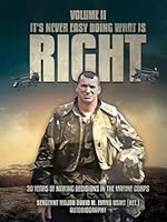 It's Never Easy Doing What Is Right: Volume II: 30 Years of Making Decisions In The Marine Corps B0D328TCN8 Book Cover