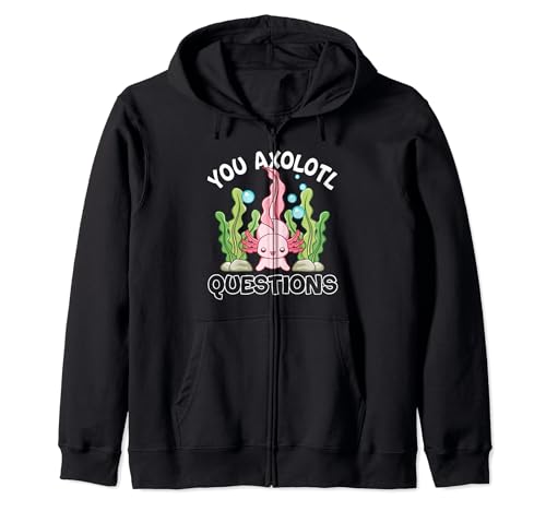 Axolotl Shirt You Axolotl cuestiona a los divertidos amantes de los axolotl Sudadera con Capucha