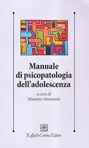 Manuale di psicopatologia dell'adolescenza
