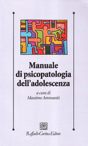 Manuale di psicopatologia dell'adolescenza Manuale di psicopatologia dell'adolescenza