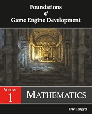 Book cover Foundations of Game Engine Development, Volume 1: Mathematics