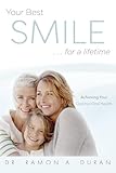 Your Best Smile...For A Lifetime: Achieving Your Optimal Health
