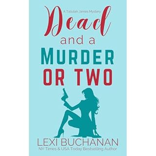 Dead and a Murder or Two Audiobook By Lexi Buchanan cover art