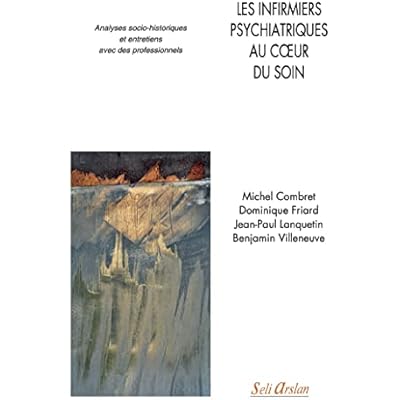 Les infirmiers psychiatriques au c&oelig;ur du soin