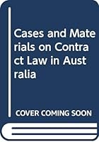 Cases and Materials on Contract Law in Australia 0409304859 Book Cover