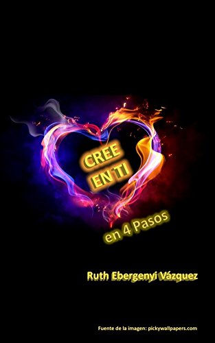 CREE EN TI: en 4 Pasos