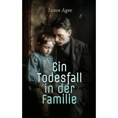 Ein Todesfall in der Familie: Klassiker der amerikanischen Literatur
