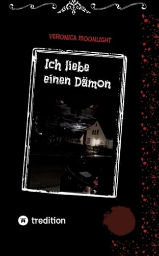 Ich liebe einen Dämon: Eine Mischung aus Krimi und Liebesgeschichte
